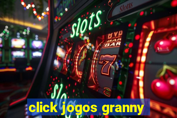 click jogos granny